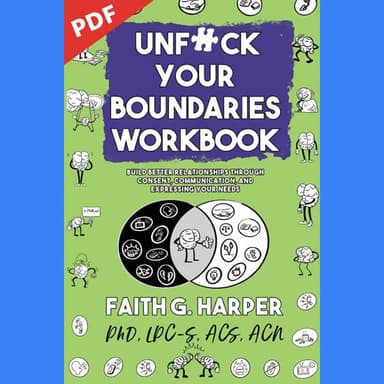 PDF - Unfuck Your Boundaries Workbook: Build Better Relationships Through Consent, Communication, and Expressing Your Needs - PDF