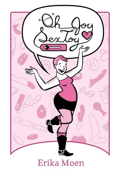 Book: Oh Joy, Sex Toy: Volume 1  - By Erika Moen  -  Webcomic collection!