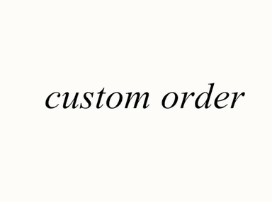 Custom order for Evan