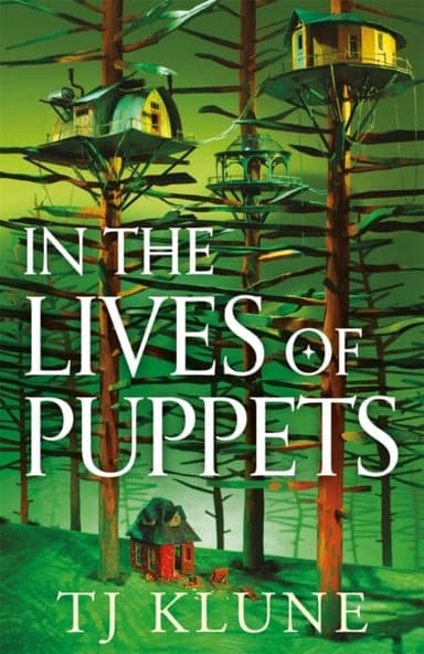 In the Lives of Puppets : A No. 1 Sunday Times bestseller and ultimate cosy adventure by TJ Klune