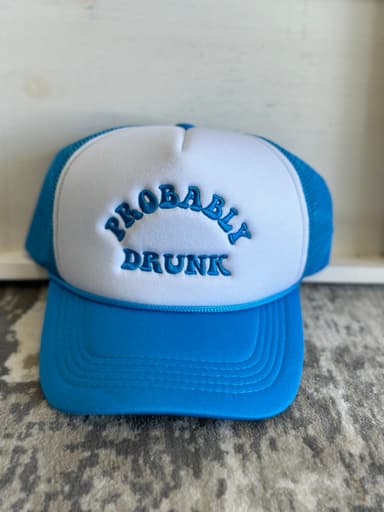 PROBABLY DRUNK