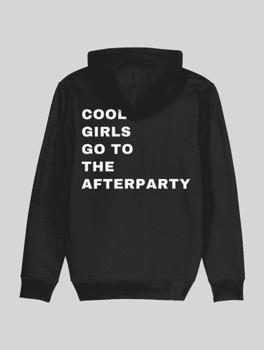 COOL GIRLS GO TO THE AFTERPARTY HOODIE