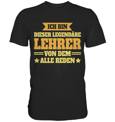 Ich bin der Lehrer - Premium Shirt