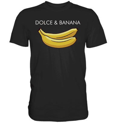 Dolce & Banana - Premium Shirt