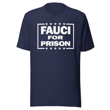 Fauci For Prison Shirt
