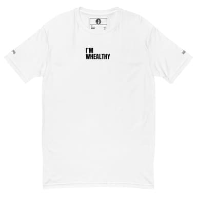 IM WHEALTHY Short Sleeve T-shirt