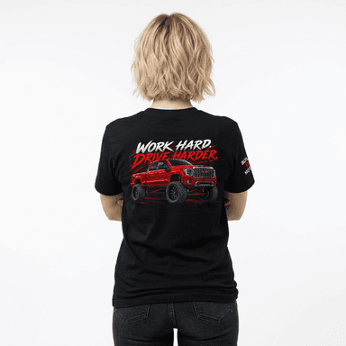 GMC 2500 Work Hard Drive Harder Truck Tee - Off-Road Enthusiast T-Shirt