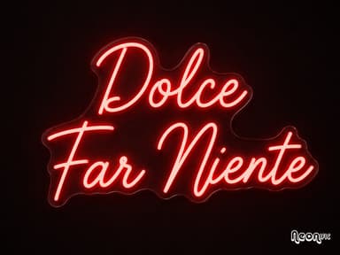 Custom LED neon sign "Dolce Far Niente"| Outdoor| 49" x 30"| Red