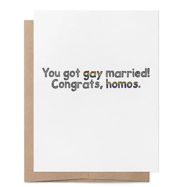 You Got Gay Married Gay Wedding Greeting Card