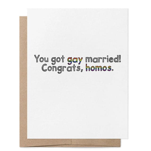 You Got Gay Married Gay Wedding Greeting Card