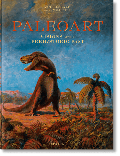 Paleoart. Visions of the Prehistoric Past (English)