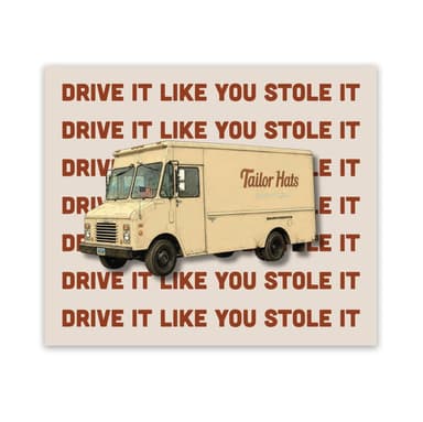 Drive It Like You Stole It Sticker