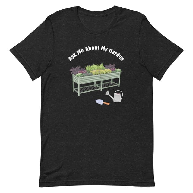 Ask Me About My Garden