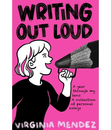 Writing out loud by Virginia Mendez