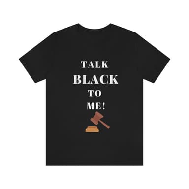 Unisex TALK BLACK TO ME Short Sleeve Tee
