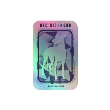 Ted Lasso Holographic Sticker A.F.C. Richmond I Believe in Believe